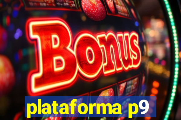 plataforma p9